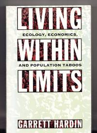 Living Within Limits: Ecology, Economics, and Population Taboos