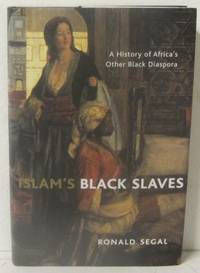 Islam's Black Slaves. A History of Africa's Other…