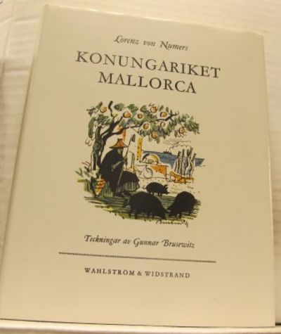 Konungariket Mallorca. Med teckningar av Gunnar…