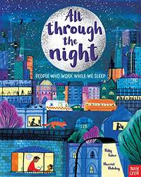 All Through the Night: The People Who Work While We Sleep