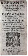 Refranes o Proverbios Españoles traduzidos en lengua Francesa. Proverbes Espagnols traduites en François. [Part 2:] GARAY, Blasco de. Cartas en Refranes