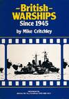 British Warships Since 1945 (Part 1)