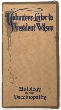 Volunteer-Letter to President Wilson: Autology versus Vaccinopathy