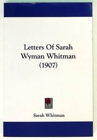 Letters of Sarah Wyman Whitman