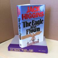 The Eagle Has Flown by Higgins, Jack - 1991