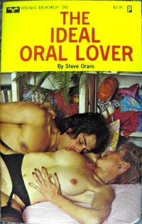 The Ideal Oral Lover STG-282 by Steve Oraro - Paperback - 1979 - from Vintage Adult Books (SKU: 004302)