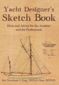 image of Yacht Designer's Sketch Book: Hints and Advice for the Amateur and the Professional