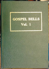 Gospel Bells volumes 1 to 22 by J Wiseman, H Brooks, A D McPherson (editors) - 1987