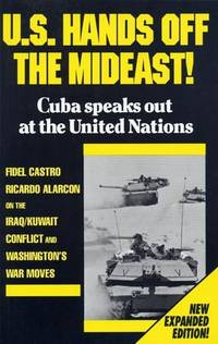 U.S. Hands Off the Mideast!: Cuba Speaks Out at the United Nations (The Cuban Revolution in World...