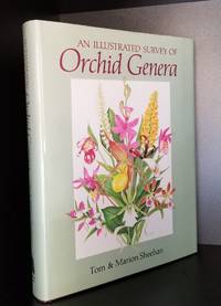 An Illustrated Survey of Orchid Genera by Marion R Tom; Sheehan - First Edition. - 1994 - from Ravenroost Books (SKU: 2573)