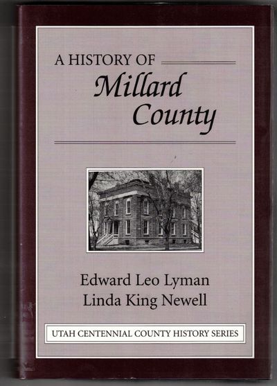 A History of Millard County (Utah Centennial County History Series)