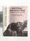 Dutiful Daughters; Women Talk About Their Lives