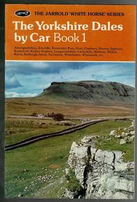 The Yorkshire Dales by Car: Book 1 (White Horse)