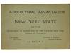 View Image 1 of 4 for Agricultural Advantages of New York State, Issued by the Department of Agriculture of the State of N... Inventory #2347159