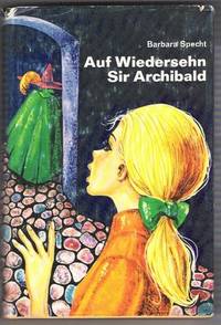 AUF WIEDERSEHN, SIR ARCHIBALD by Specht Barbara - 1968