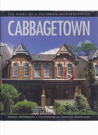 Cabbagetown: The Story of a Victorian Neighbourhood -by Penina Coopersmith ( Toronto, Ontario /...