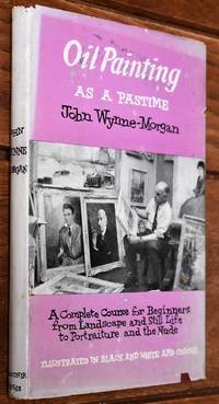 image of OIL PAINTING AS A PASTIME A Complete Course For Beginners