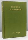 The Story of a Sub-Pioneer.
