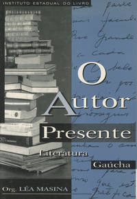 O Autor Presente: Literatura Gaucha