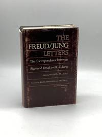 The Freud / Jung Letters The Correspondence between Sigmund Freud and C.  G. Jung
