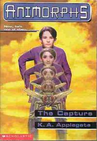 The Capture (Animorphs Series #6) by Applegate, K. A - 1998