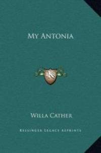 My Antonia by Willa Cather - 2010-09-10