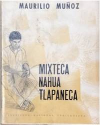 MIXTECA NAHUA TLAPANECA.; Memorias del Instituto Nacional Indigenista, Vol. IX. Dibujos y fotografías por Adolfo Mexiac