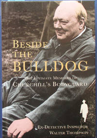 cover of Beside the Bulldog: The Intimate Memoirs of Churchill's Bodyguard