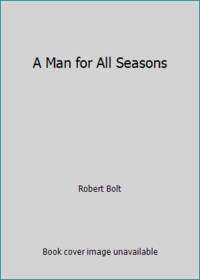 A Man for All Seasons by Robert Bolt - 1966