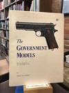 The Government Models: The Development of the Colt Model of 1911
