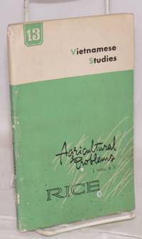 Vietnamese studies; no. 13 - 1967; agricultural problems vol. 2 - rice