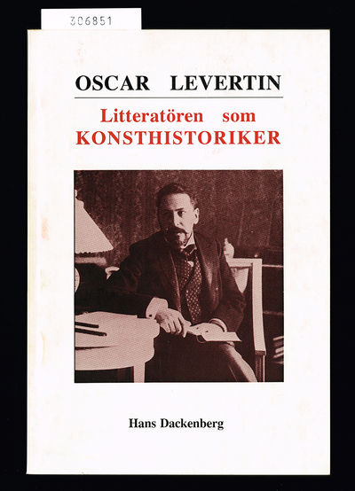 Oscar Levertin. Litteratören som konsthistoriker.