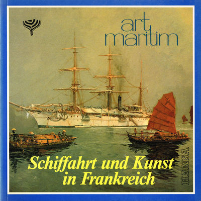 Schiffahrt und Kunst in Frankreich.