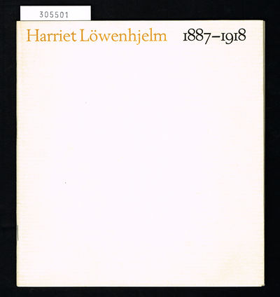 Harriet Löwenhjelm 1887-1918.