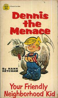 DENNIS THE MENACE, YOUR FRIENDLY NEIGHBORHOOD KID