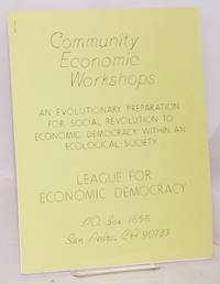 image of Community economic workshops. An evolutionary preparation for social revolution to economic democracy within an ecological society