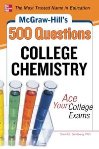 McGraw-Hill's 500 College Chemistry Questions: Ace Your College Exams (McGraw-Hill's 500...