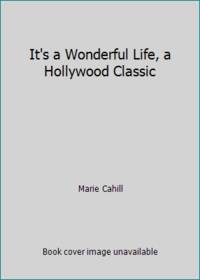It's a Wonderful Life, a Hollywood Classic