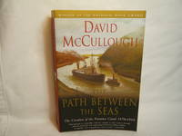 The Path Between the Seas  The Creation of the Panama Canal, 1870-1914 by McCullough, David - 1977