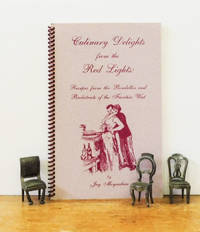 cover of Culinary Delights from The Red Lights Recipes from the Bordellos and Backstreets of the Frontier West