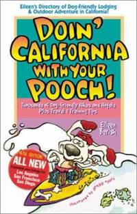 Doin' California with Your Pooch : Eileen's Directory of Dog-Friendly Lodging and Outdoor...