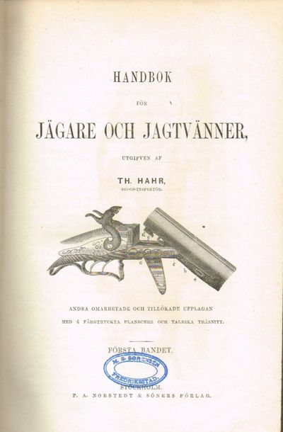 Handbok för jägare och jagtvänner. Andra…