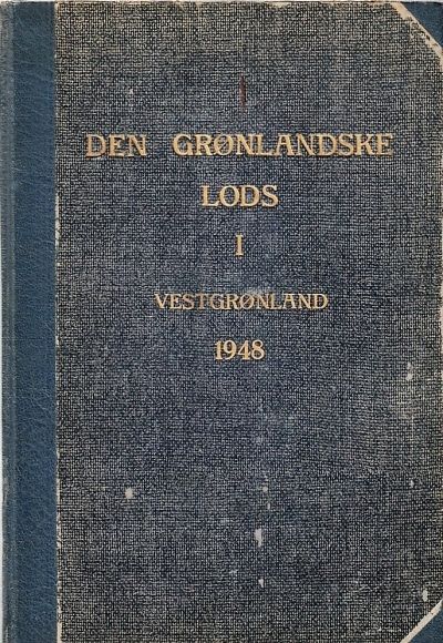 Den grønlandske Lods I. del. Vestgrønland