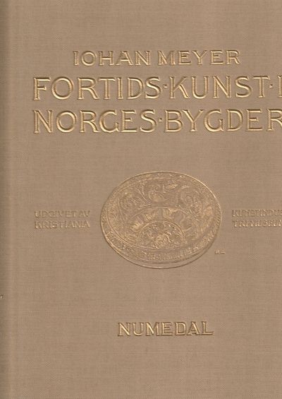Fortids kunst i Norges bygder. Numedal.  I-II (i…