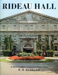 image of Rideau Hall: An Illustrated history of Government House, Ottawa from Victorian times to the present day