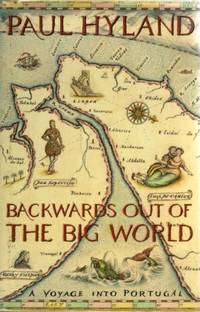 Backwards Out of the Big World: Voyage into Portugal
