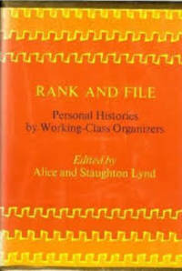 Rank and file: Personal histories by working-class organizers (Beacon paperback ; BP 493)