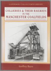 image of Collieries_Their Railways in the Manchester Coalfields