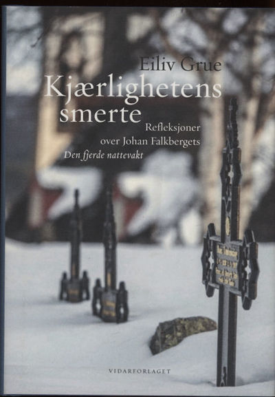 Kjærlighetens smerte. Refleksjoner over Johan…