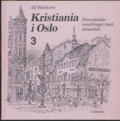 Kristiania i Oslo. Hovedstadsvandringer med…
